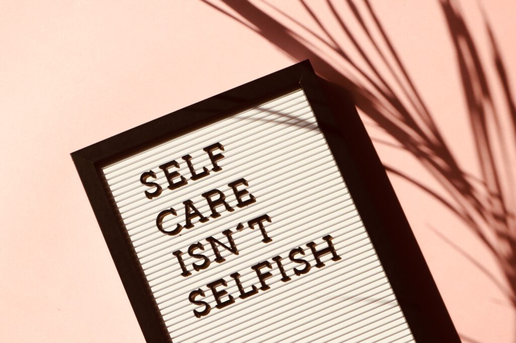 Bulletin board that says Self Care Isn't Selfish